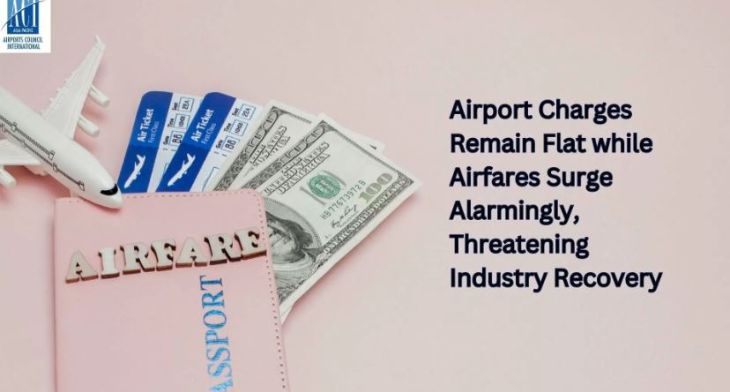 ACI Asia-Pacific study finds that airport charges remain flat while airfares surge